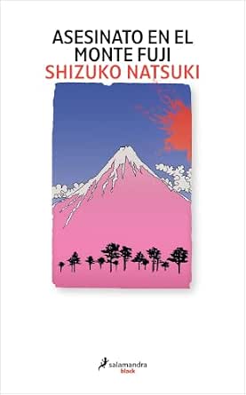 Asesinato en el monte Fuji | Shizuko Natsuki