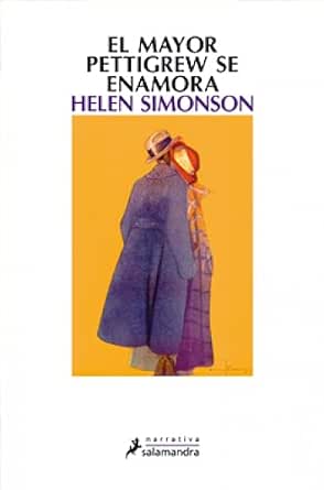 El mayor Pettigrew se enamora | Helen Simonson