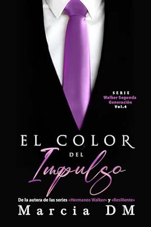 El Color del Impulso (Walker Segunda Generación 4) | Marcia DM