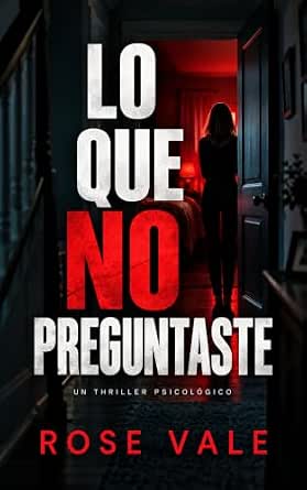 Lo que no preguntaste | Rose Vale
