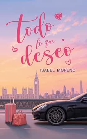 Todo lo que deseo | Isabel Moreno
