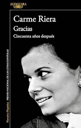 Gracias: Cincuenta años después | Carme Riera