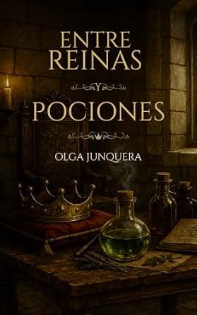 Entre reinas y pociones | Olga Junquera