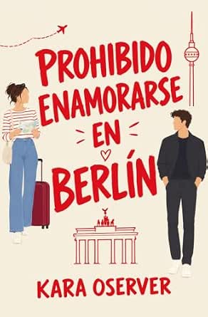 Prohibido enamorarse en Berlín | Kara Oserver