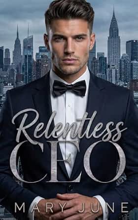 Relentless CEO (Los CEO de Manhattan 6) | Mary June