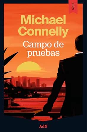 Campo de pruebas (Mickey Haller 8) | Michael Connelly