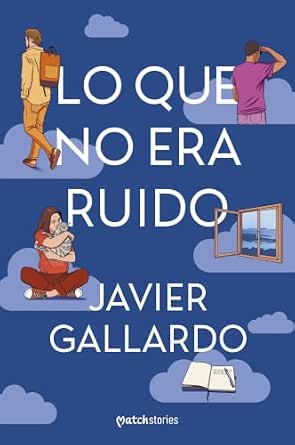 Lo que no era ruido | Javier Gallardo