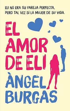 El amor de Eli | Àngel Burgas