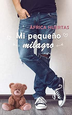 Mi pequeño milagro | África Huertas