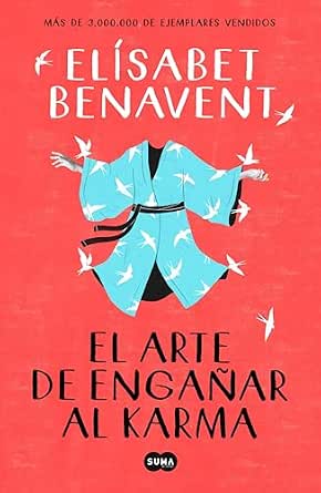El arte de engañar al karma | Elísabet Benavent