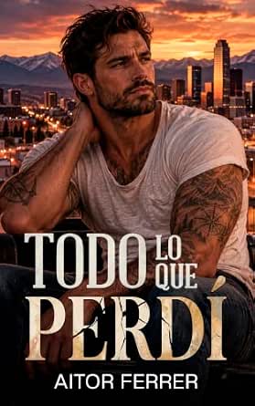 Todo lo que perdí | Aitor Ferrer