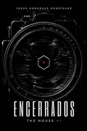 Encerrados (The House 1) | Jesús González Rodríguez