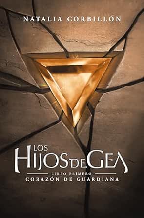Corazón de Guardiana (Los hijos de Gea 1) |  Natalia Corbillon