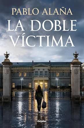 La doble víctima | Pablo Alaña