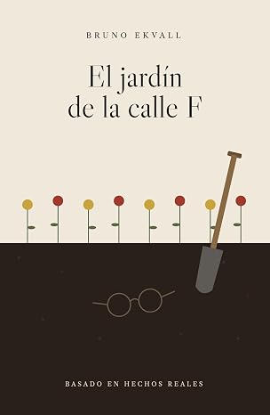 El jardín de la calle F | Bruno Ekvall