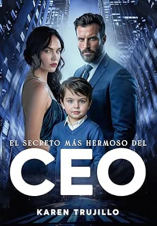 El secreto más hermoso del CEO | Karen Trujillo