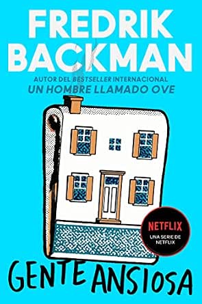 Gente ansiosa | Fredrik Backman