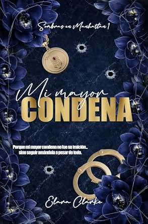 Mi mayor condena (Sombras En Manhattan 1) | Elara Clarke