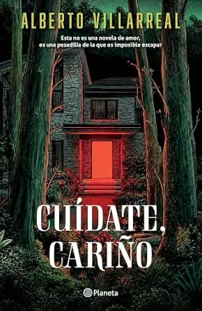 Cuídate, cariño | Alberto Villarreal