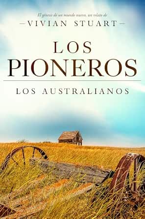 Los pioneros (Los australianos 12) | Vivian Stuart