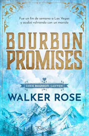 Bourbon promises (Serie Bourbon Canyon 3) | Walker Rose