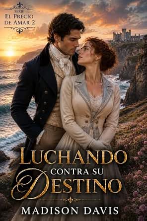 Luchando contra su destino (El precio de Amar 2) | Madison Davis