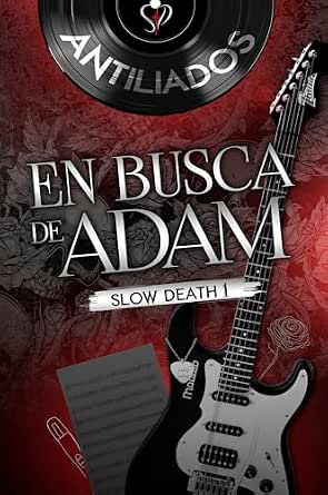 En busca de Adam (Slow Death 1) | Antiliados