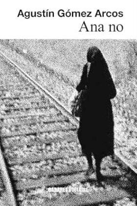 Ana no | Agustín Gómez Arcos