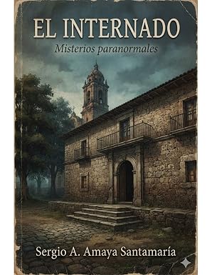 El Internado | Sergio A. Amaya Santamaría