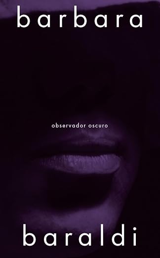 Observador oscuro (Aurora Scalviati 2) | Barbara Baraldi