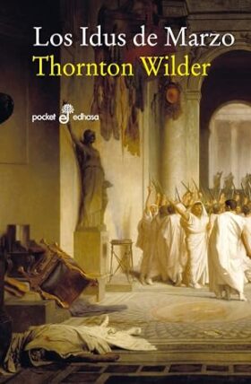 Los idus de marzo | Thornton Wilder