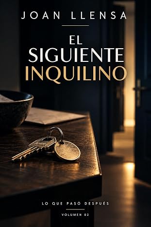 El siguiente inquilino (Lo que pasó después 2) | Joan Llensa