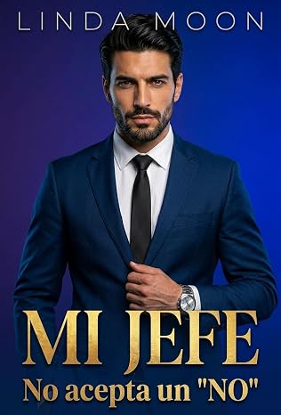 Mi jefe no acepta un «No»  (Manhattan Boss 2) | Linda Moon