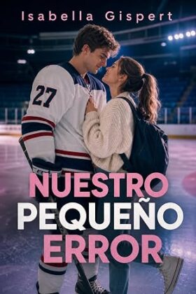 Nuestro pequeño error | Isabella Gispert