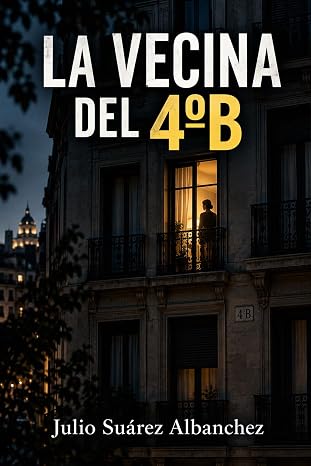 La vecina del 4ºB | Julio Suárez Albanchez
