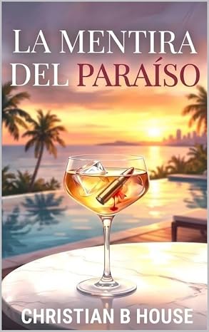 La mentira del paraíso | Christian B House