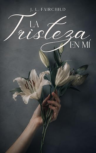 La Tristeza en Mí | J. L. Fairchild