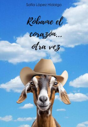 Róbame el corazón… otra vez | Sofía López Hidalgo