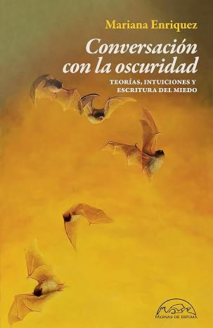 Conversación con la oscuridad | Mariana Enriquez