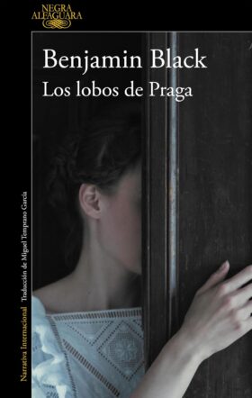 Los lobos de Praga | Benjamin Black