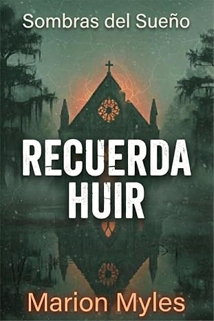 Recuerda Huir (Sombras del Sueño 1) | Marion Myles