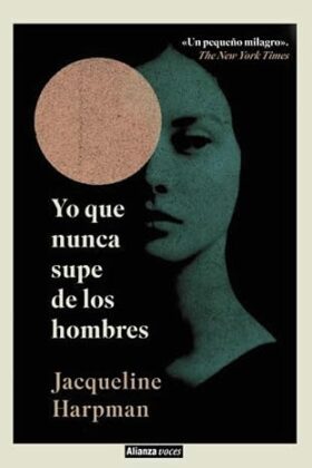 Yo que nunca supe de los hombres | Jacqueline Harpman