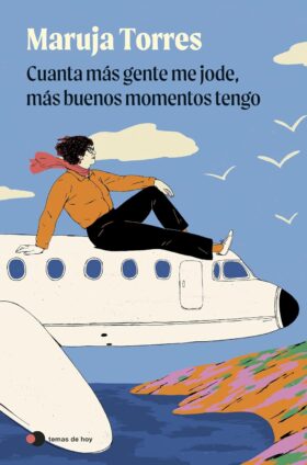 Cuanta más gente me jode, más buenos momentos tengo | Maruja Torres