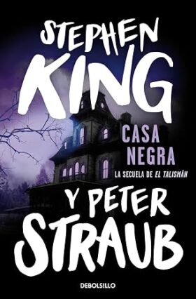 Casa Negra (El Talismán 2) | Stephen King, Peter Straub