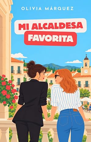 Mi alcaldesa favorita | Olivia Márquez