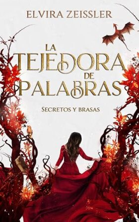 Secretos y brasas (La tejedora de palabras 2) | Elvira Zeissler