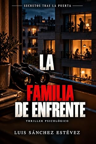 La familia de enfrente (Secretos tras la puerta 2) | Luis Sánchez Estévez