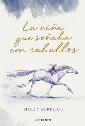 La niña que soñaba con caballos | Holly Surplice