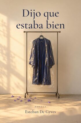 Dijo que estaba bien | Esteban De Gyves