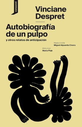 Autobiografía de un pulpo y otros relatos de anticipación | Vinciane Despret